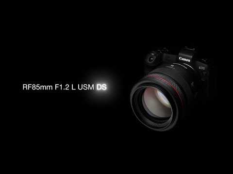 Introducing the RF85mm F1.2 L USM DS