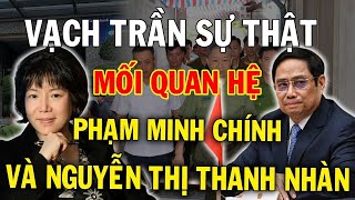 Lật Tẩy Mối Quan Hệ Mập Mờ Giữa Ông Phạm Minh Chính và Bà Nguyễn Thị Thanh Nhàn? 