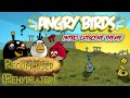 Angry Birds Intro Cutscene Theme RECOMPOSED REHYDRATED Fixed