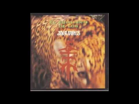 Jaguares - El Equilibrio de los Jaguares (full album)