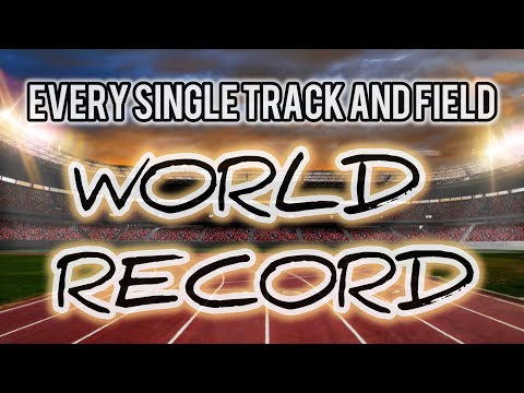 Every single Track and Field World Record (men and women) 