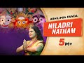 Jagannath Rathyatra Song Niladri Natham HD Video Abhilipsa Panda Siba Rath Dr Ruru Kumar