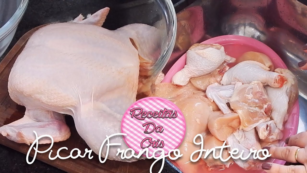 COMO CORTAR FRANGO INTEIRO | RECEITAS DA CRIS
