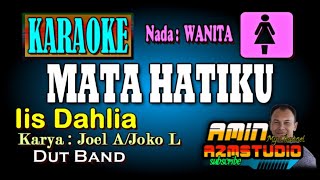 Download lagu MATA HATIKU Iis Dahlia KARAOKE Nada WANITA mp3