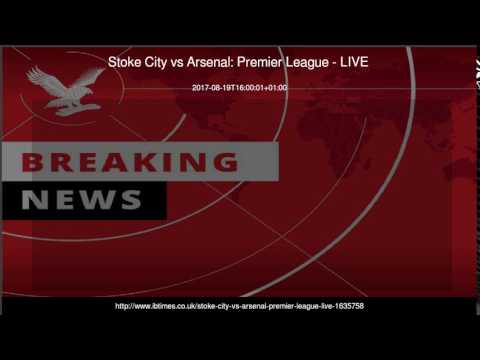 Stoke City vs Arsenal Premier League - LIVE