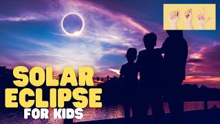 ASL Solar Eclipse for Kids
