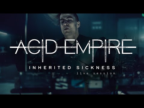 ACID EMPIRE - INHERITED SICKNESS (LIVE STUDIO SESSIONS)