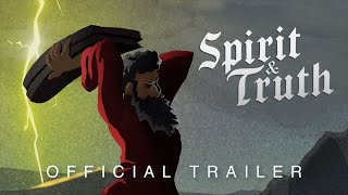 Spirit & Truth: Official Trailer
