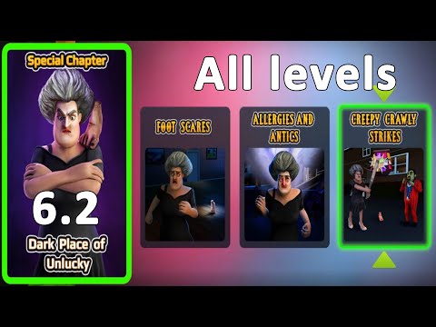 Scary Teacher 3D 6.2 Chapter Darkplace of Unlucky All levels