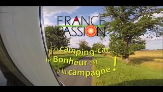 Spot : En camping-car... le Bonheur est à la campagne avec France Passion !