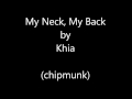 My Neck, My Back by Khia (Chipmunk) 