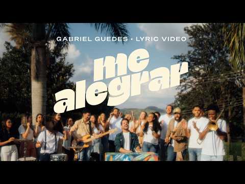 Me Alegrar (Lyric Video) - Gabriel Guedes de Almeida