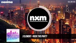 J CLEMENT - Rock This Party
