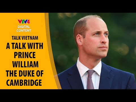 , title : 'A talk with Prince William, the Duke of Cambridge'