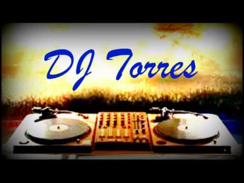 Remix de dj torres 2