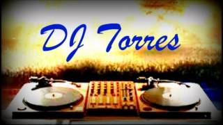 Remix de dj torres 2