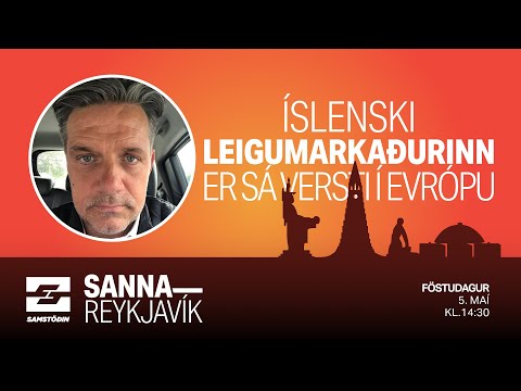 Sanna Reykjavík – Íslenski leigumarkaðurinn sá versti í Evrópu