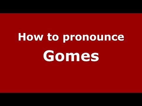 How to pronounce Gomes (Brazilian Portuguese/Brazil) - PronounceNames.com