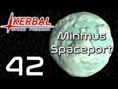 Kerbal Space Program | Minmus Spaceport | Episode 42
