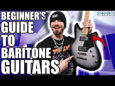 BEGINNER'S GUIDE TO BARITONE GUITARS!
