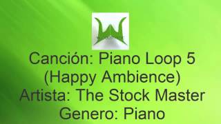 Piano Loop 5 (Happy Ambience) - The Stock Master - Piano