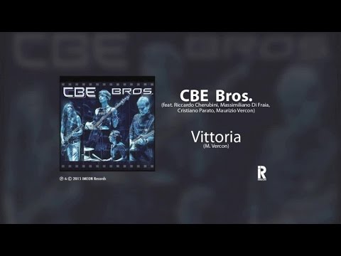 CBE Bros. - VITTORIA ft. Riccardo Cherubini, Massi Di Fraia, Cristiano Parato, Maurizio Vercon