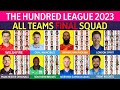 The Hundred League 2023 - All Teams Final Squad | Hundred League 2023 - All Teams Official Squad