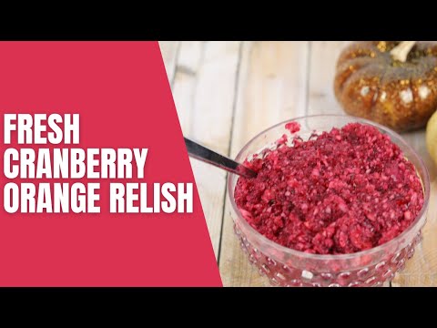 Fresh Cranberry Orange Relish