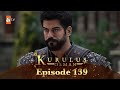 Kurulus Osman Urdu - Season 4 Episode 139