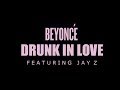 Beyonce Drunk In Love ft Jay Z (BEYONCE ...