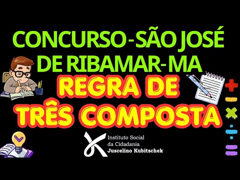 INSTITUTO JK-CONCURSO SÃO JOSÉ DE RIBAMAR MA- REGRA DE TRÊS COMPOSTA #matematica #institutojk
