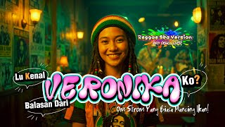 Download lagu Lu Kenal Veronika Ko x Balasan Dari Veronika | Arii Dego Cover Reggae Ska mp3