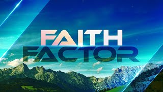GOSPEL OF THE KINGDOM: Faith Factor • Pastor Apollo C Quiboloy
