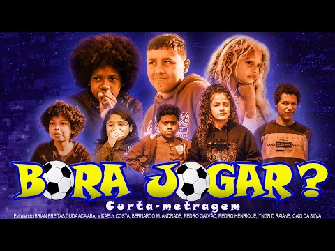 BORA JOGAR? (Curta-metragem) - O JOGO DE FUTEBOL DO ANO!!!⚽⚽