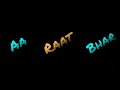 RAAT BHAR Heropanti Arijit Singh Status Aa Raat Bhar Status