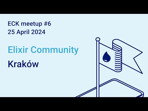 Elixir Community Kraków | Meet-up #6 live stream