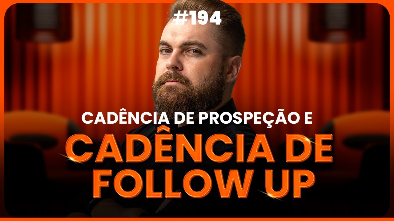 Cadência de Prospeção e Cadência de Follow Up! Aprenda a usar corretamente para VENDER MAIS!