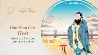 Tinh thần của “Hòa” trong văn hóa truyền thống | Văn hóa truyền thống