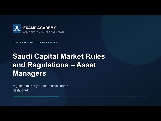 Preview of CME-4B: Saudi Capital Market Rules and Regulations – Asset Managers