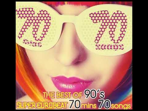 The Best Of 90's SUPER EUROBEAT 70 Mins 70 Songs