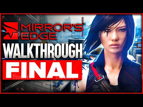 Mirrors Edge Catalyst Walkthrough Part 8 Final