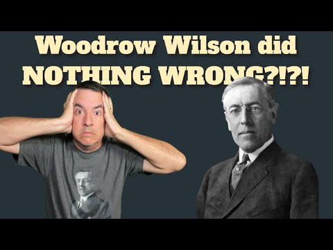 My Head May EXPLODE - Woodrow Wilson Did Nothing Wrong?!?!? - Monsieur Z Reaction