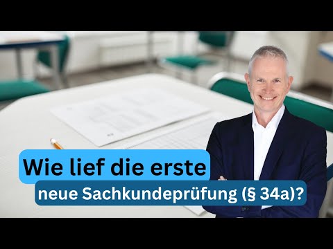 How did the first new expert knowledge examination according to Section 34a of the Trade Regulati...