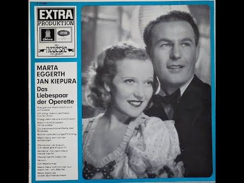 German Music 1930's  (Operetta: Marta Eggerth & Jan Kiepura)