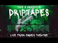 Tape B Presents: Driptapes Live from Ogden Theatre