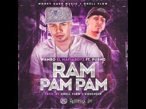 Wambo El MafiaBoy Ft. Pusho - Ram Pam Pam (Prod. Onellflow y Chuchein) - 2015