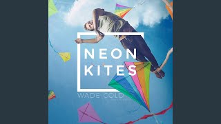 Neon Kites (feat. Abel Knobel)