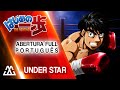 Hajime no Ippo Abertura Completa em Português - Under Star (PT-BR)