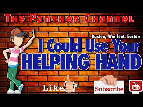 I Could Use Your Helping Hand - Daxten, Wai feat Easton