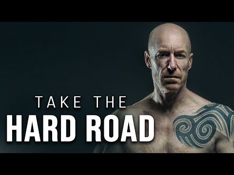 TAKE THE HARD ROAD- Motivational Speech
